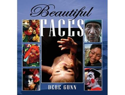 Livro Beautiful Faces de DEBE GUNN (Inglês)