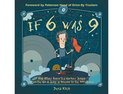 Livro If 6 was 9 And Other Assorted Number Songs From the No 1 Song in Heaven to the 99th Floor de David Klein (Inglês)