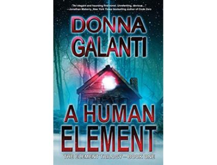 Livro A Human Element A Paranormal Suspense Novel The Element Trilogy Book 1 de Donna Galanti (Inglês)