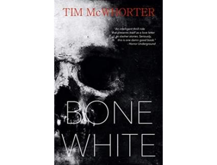 Livro Bone White de Tim McWhorter (Inglês)