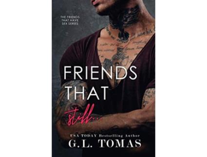 Livro Friends That Still Friends That Have Sex de G L Tomas (Inglês)
