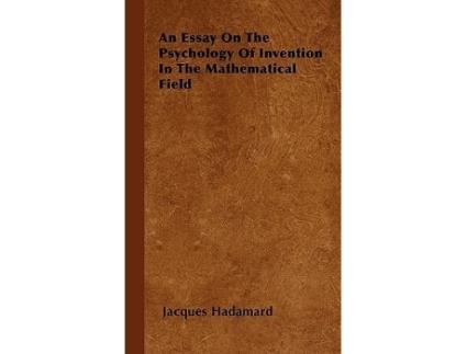 Livro An Essay on the Psychology of Invention in the Mathematical Field de Jacques Hadamard (Inglês)