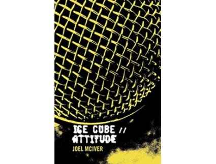Livro Ice Cube Attitude de Joel McIver (Inglês)