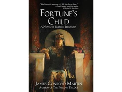 Livro Fortunes Child A Novel of Empress Theodora de James Conroyd Martin (Inglês)