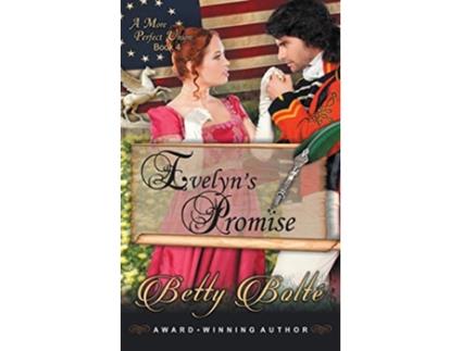 Livro Evelyns Promise A More Perfect Union de Betty Bolte Betty Bolte (Inglês)