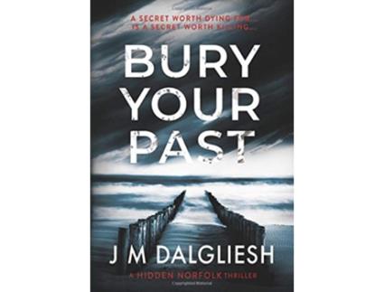 Livro Bury Your Past Hidden Norfolk de J M Dalgliesh (Inglês)