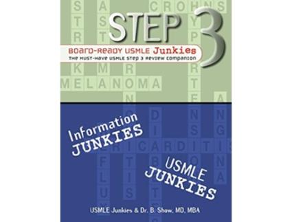 Livro Step 3 BoardReady USMLE Junkies The MustHave USMLE Step 3 Review Companion de B Show B Show M D Mba Usmle Junkies (Inglês)