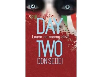 Livro Day Two Leave No Enemy Alive kachada soft Cover de Sedei Don (Inglês)