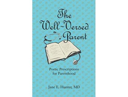 Livro The WellVersed Parent de Jane E Hunter (Inglês)