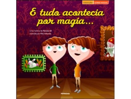 Livro E Tudo Acontecia Por Magia de Rita Antunes