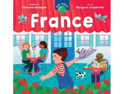Livro Our World France de Evelyne Holingue (Inglês - Capa Dura)