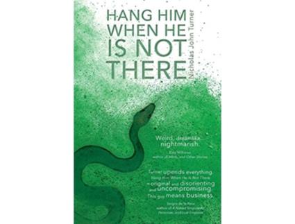 Livro Hang Him When He Is Not There de Nicholas John Turner (Inglês)