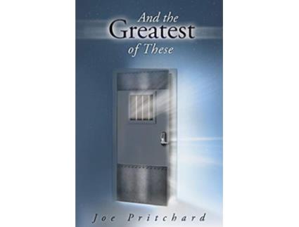 Livro And the Greatest of These de Joe Michael Pritchard (Inglês)