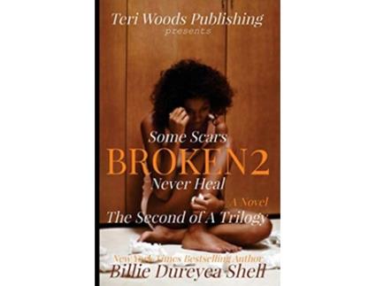 Livro Broken 2 de Billie Dureyea Shell (Inglês)