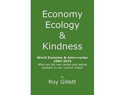 Livro Economy Ecology Kindness de Roy Gillett (Inglês)