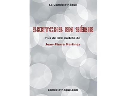 Livro Sketchs en Série French Edition de Jean-Pierre Martinez (Francês)
