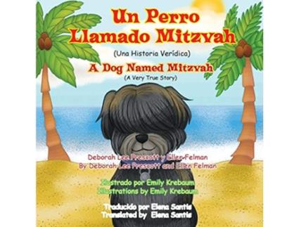 Livro Un Perro Llamado Mitzvah A Dog named Mitzvah 1 Spanish Edition de Deborah Lee Prescott e Ellen Felman (Espanhol)