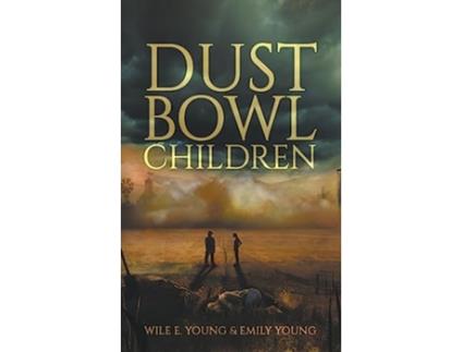 Livro Dust Bowl Children de Wile E Young e Emily Young (Inglês)