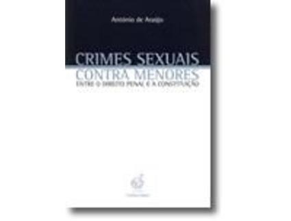 Livro Crimes Sexuais Contra Menores: Entre o Direito Penal e a Constituição .