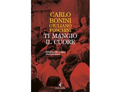 Livro Ti mangio il cuore de Carlo Bonini e Giuliano Foschini (Italiano)