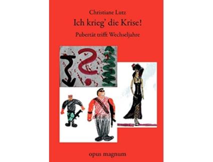 Livro Ich krieg die Krise Pubertät trifft Wechseljahre German Edition de Christiane Lutz (Alemão)