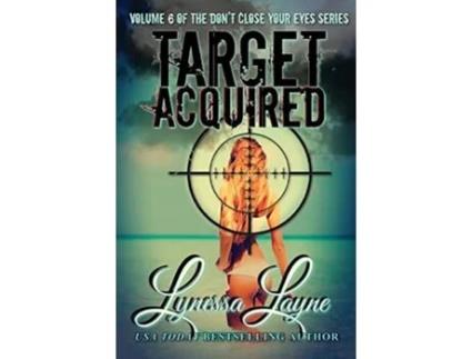 Livro Target Acquired Volume 6 of the Dont Close Your Eyes Series Dcye de Lynessa Layne (Inglês)