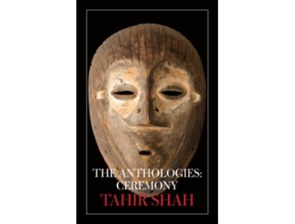 Livro The Anthologies Ceremony de Tahir Shah (Inglês)