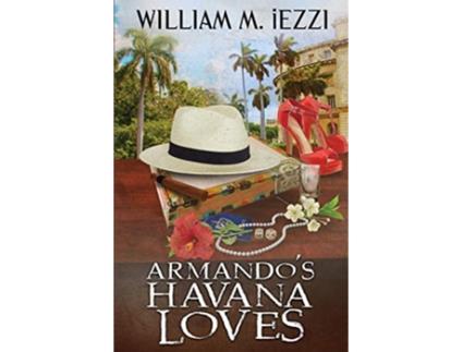 Livro Armandos Havana Loves de William M iezzi (Inglês)