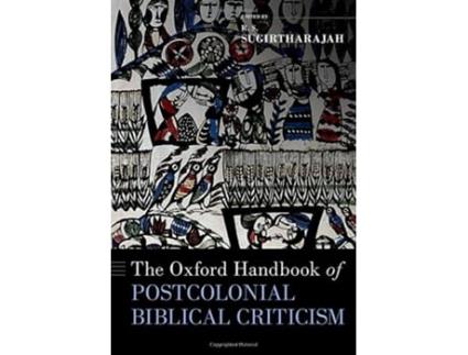 Livro Oxford Handbook of Postcolonial Biblical Criticism de Rasiah S R S Sugirtharajah e Oxford University Press (Inglês - Capa Dura)