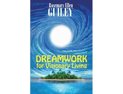 Livro Dreamwork for Visionary Living de Rosemary Ellen Guiley (Inglês)