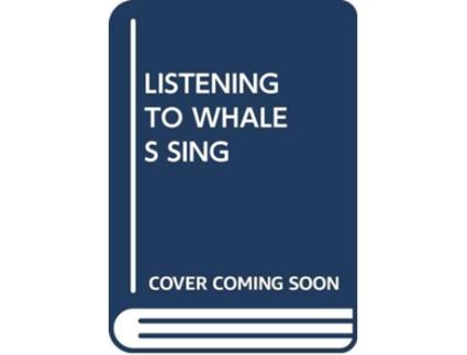 Livro LISTENING TO WHALES SING de Scholastic (Inglês)