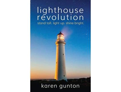 Livro lighthouse revolution stand tall light up shine bright de karen gunton (Inglês)