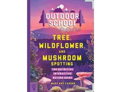 Livro Outdoor School Tree, Wildflower, and Mushroom Spotting de Mary Kay Carson (Inglês)