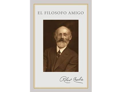 Livro El Filosofo Amigo Spanish Edition de Robert Crosbie (Espanhol)