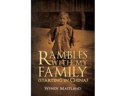 Livro Rambles With My Family Starting in China de Wendy Maitland (Inglês)