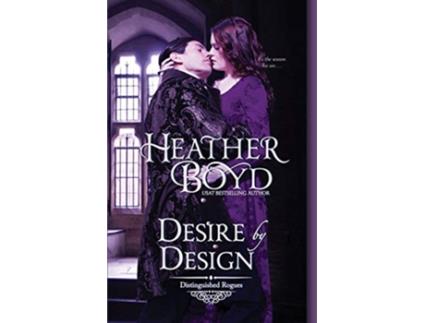 Livro Desire by Design Distinguished Rogues de Heather Boyd (Inglês)