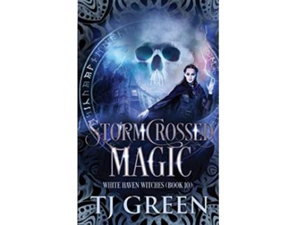 Livro Stormcrossed Magic White Haven Witches de Tj Green (Inglês)