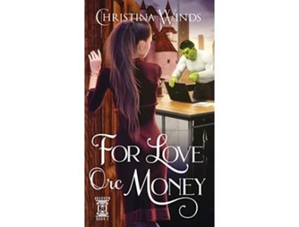 Livro For Love Orc Money Abaddon de Winds (Inglês)