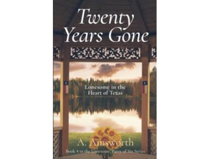 Livro Twenty Years Gone Lonesome in the Heart of Texas Lonesome Party of Six de A Ainsworth (Inglês)
