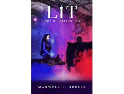 Livro LiT Part 2 Falling Lite de Maxwell F Hurley (Inglês)