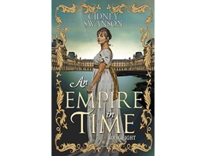 Livro An Empire in Time de Cidney Swanson (Inglês)