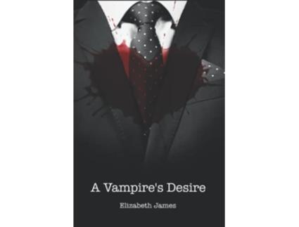 Livro A Vampires Desire de Elizabeth James (Inglês)