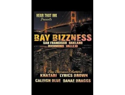 Livro Bay Bizzness de Bay Bizzness Authors, Caleigh Blue et al. (Inglês)