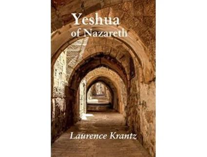 Livro Yeshua of Nazareth de Laurence Krantz (Inglês)