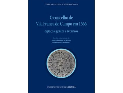 Livro O Concelho de Vila Franca do Campo em 1566 - Espaços, Gentes… .