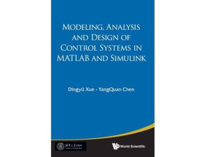 Livro Modeling, Analysis And Design Of Control Systems In Matlab And Simulink de Dingyü Xue e Yangquan Chen (Inglês - Capa Dura)