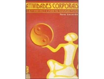 Livro Atividades Corporais - O Alternativo e o Suave na Educação Física de Yara Lacerda