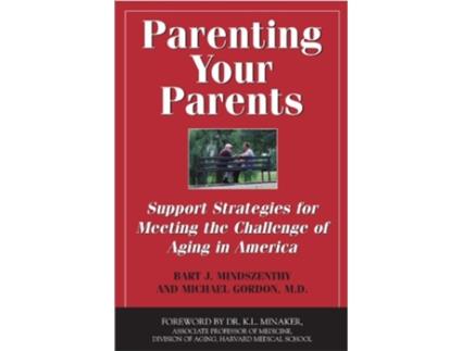 Livro Parenting Your Parents de Bart J Mindszenthy e Dr Michael Gordon (Inglês)