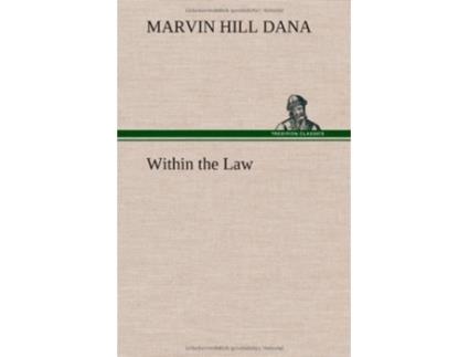 Livro Within the Law de Marvin Hill Dana (Inglês - Capa Dura)