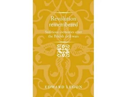Livro Revolution Remembered de Edward Legon (Inglês - Capa Dura)